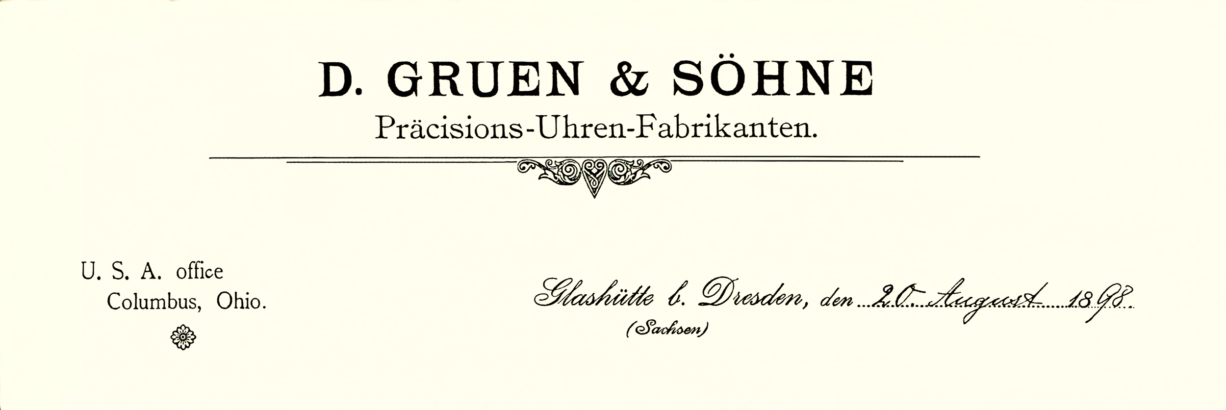 Oben : Firmen-Logo 1898 für D. GRUEN & SOEHNE , Glashütte i. Sa., nach Umbenennung von D. GRUEN & SON auf D. GRUEN & SONS = D. GRUEN & SÖHNE. Angegeben ist auch das US-Büro in Columbus, Ohio, das für die Einfuhrpapiere und den Vertrieb der Glashütter Uhren auf dem amerikanischen Kontinent ein wichtiger Standort war. Photo oben : Ingeborg Bechtoldt DGS Glashuette i. Sa. GmbH