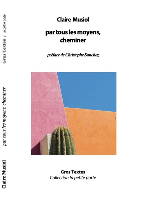 Par+tous+les+moyens,+cheminer_Claire+Musiol_poésie_Gros+Textes.jpeg