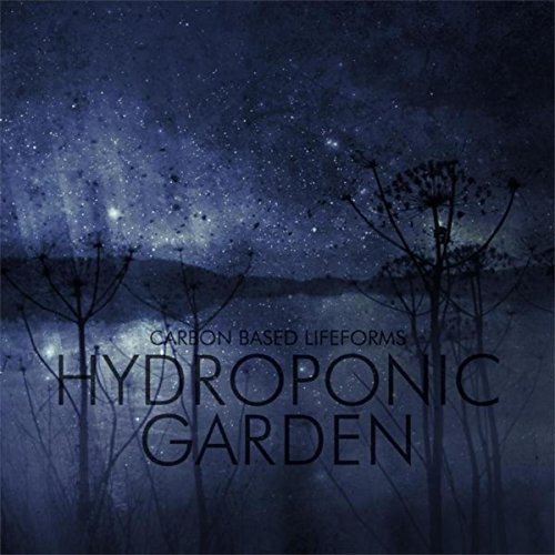 Carbon Based Lifeforms : Hydroponic Garden