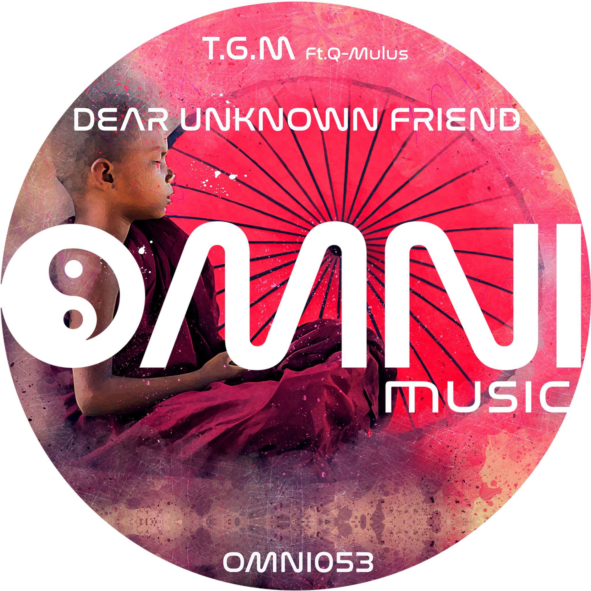 T.G.M : Dear Unknown Friend