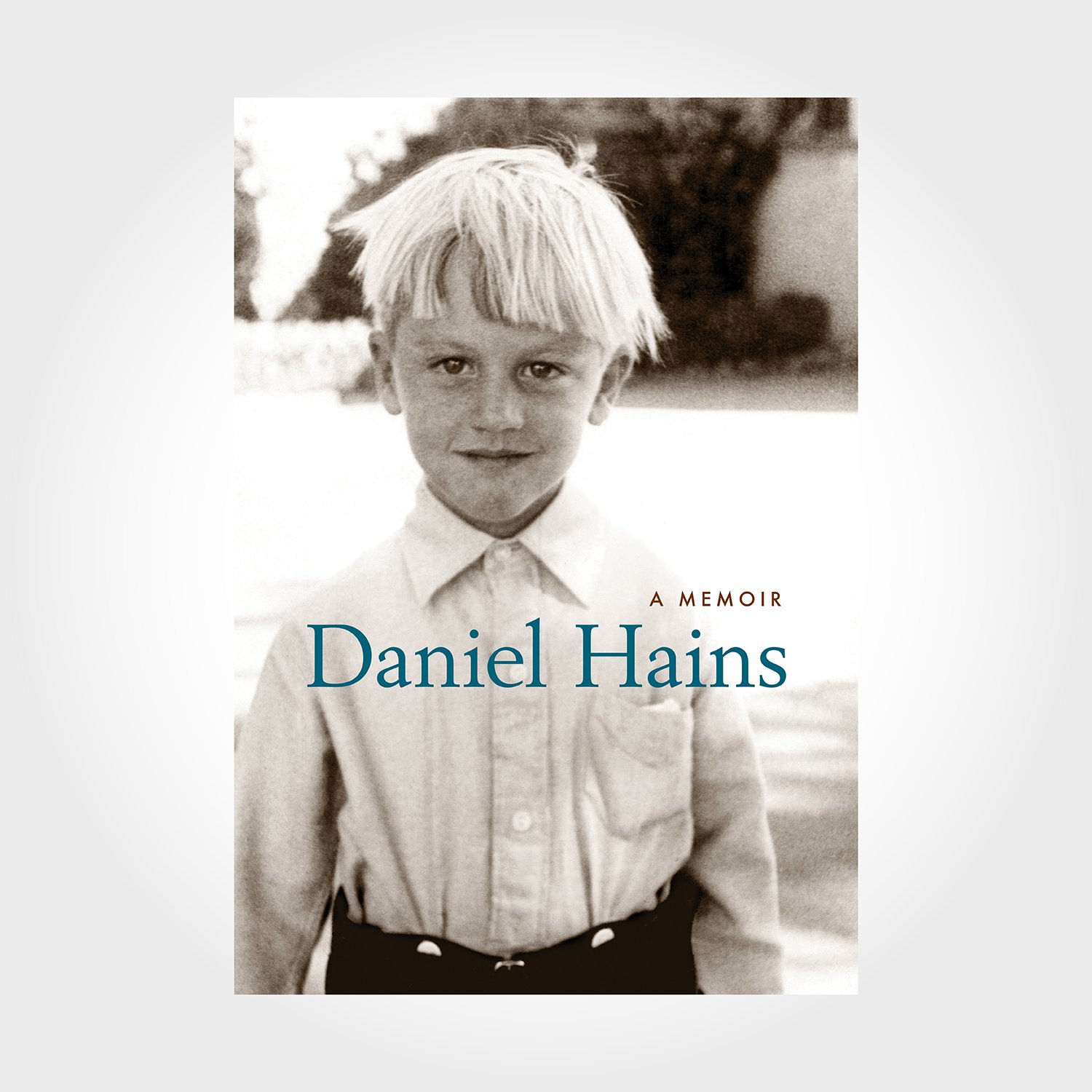 Daniel Hains: A Memoir