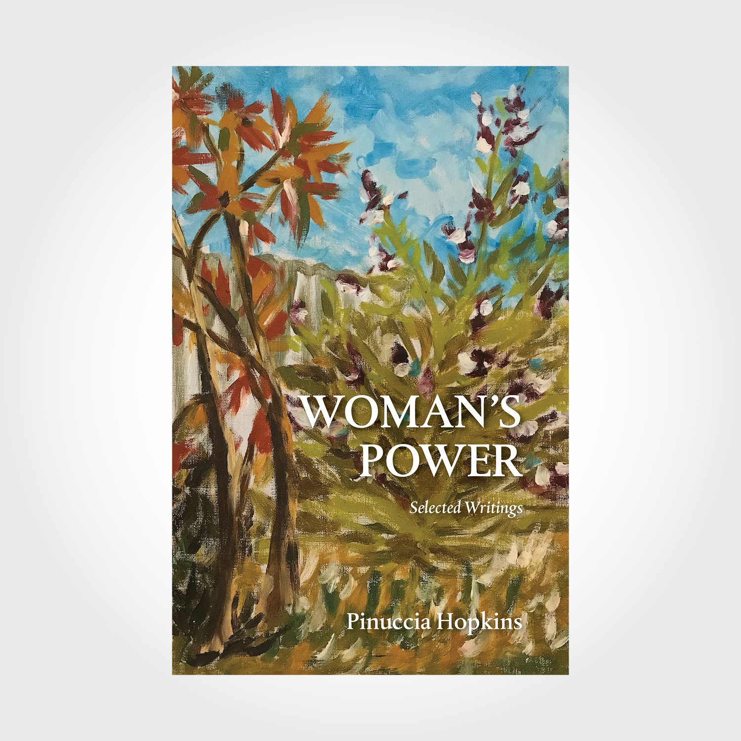 Woman’s Power: Selected Writings