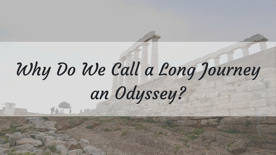 西新ブログ：ケンジントン英会話西新校ブログ：Why Do We Call a Long Journey an Odyssey?
