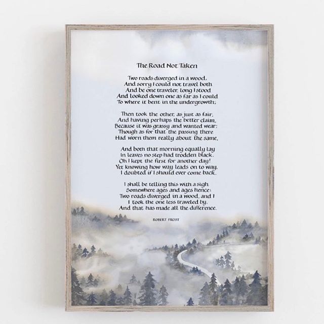 This is the most recent print I&rsquo;ve made for my shop, foundational calligraphy on a watercolour painting of trees in the mist. The poem is The Road Less Travelled by Robert Frost. I often wonder how different my life would have been if I had tak