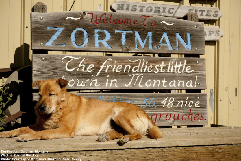 HAVE NO DOUBT, CARMEL IS ALWAYS ON DUTY TO MAKE SURE THAT ZORTMAN LIVES UP TO ITS BOAST AS "THE FRIENDLIEST LITTLE TOWN IN MONTANA." IMAGE: COURTESY OF MONTANA'S MISSOURI RIVER COUNTRY.