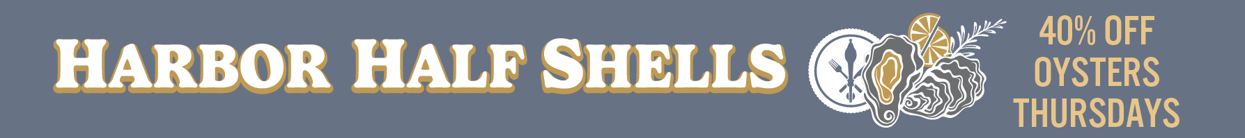 Thursdays are Harbor Half Shell Days - 40% off fresh oyster specials at the Destin Harbor HWY 98 Highway 98