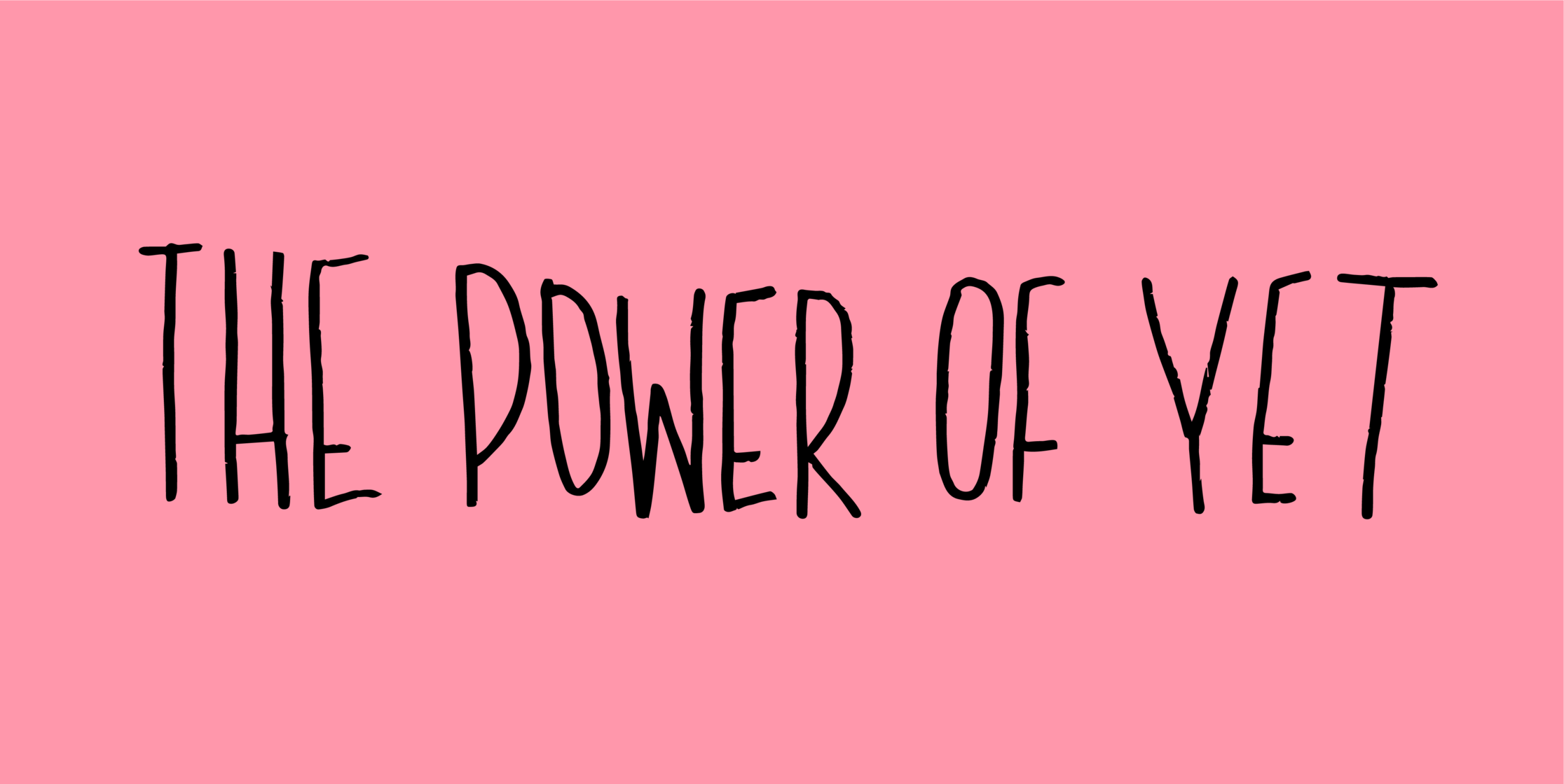 the power of yet.png