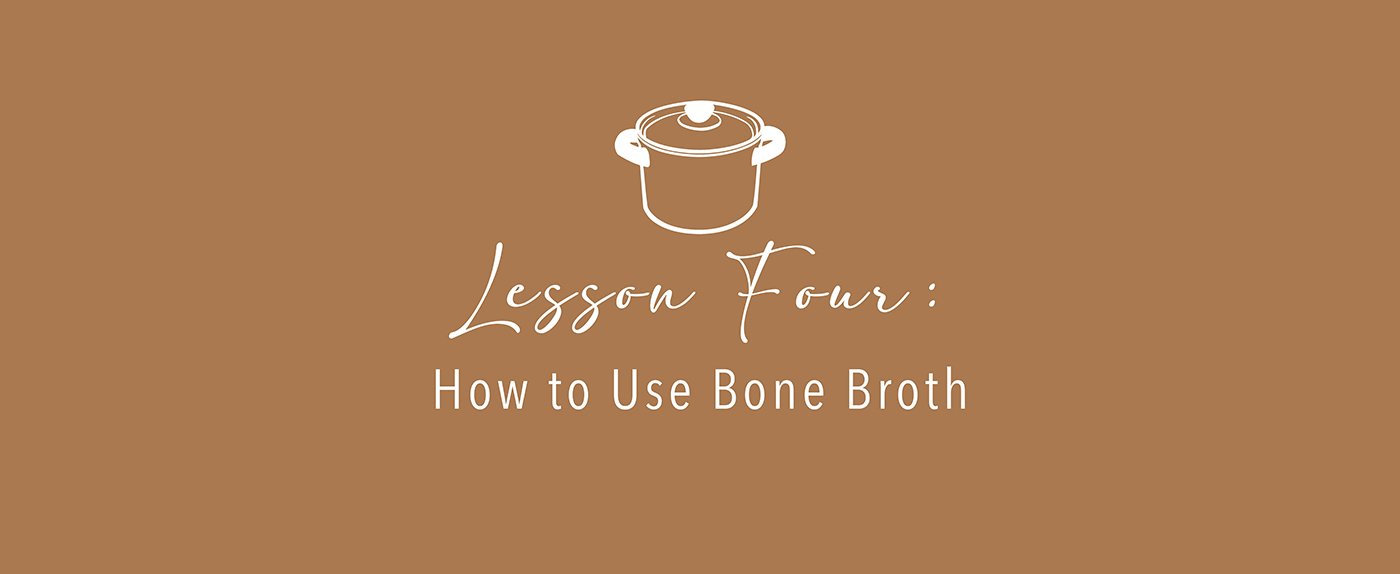 bonebroth_Lesson4.jpg