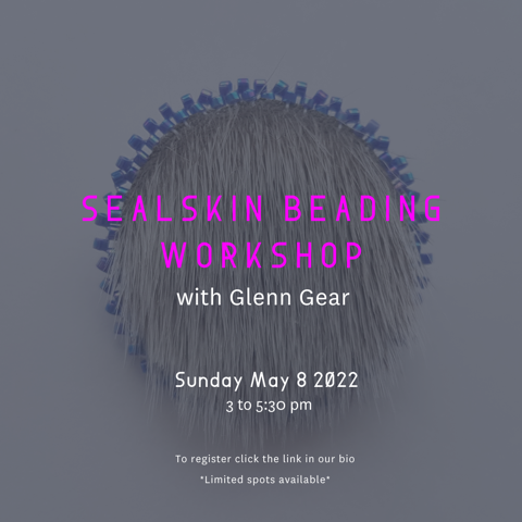 Sealskin Workshop with Glenn Gear on May 8, 2022
