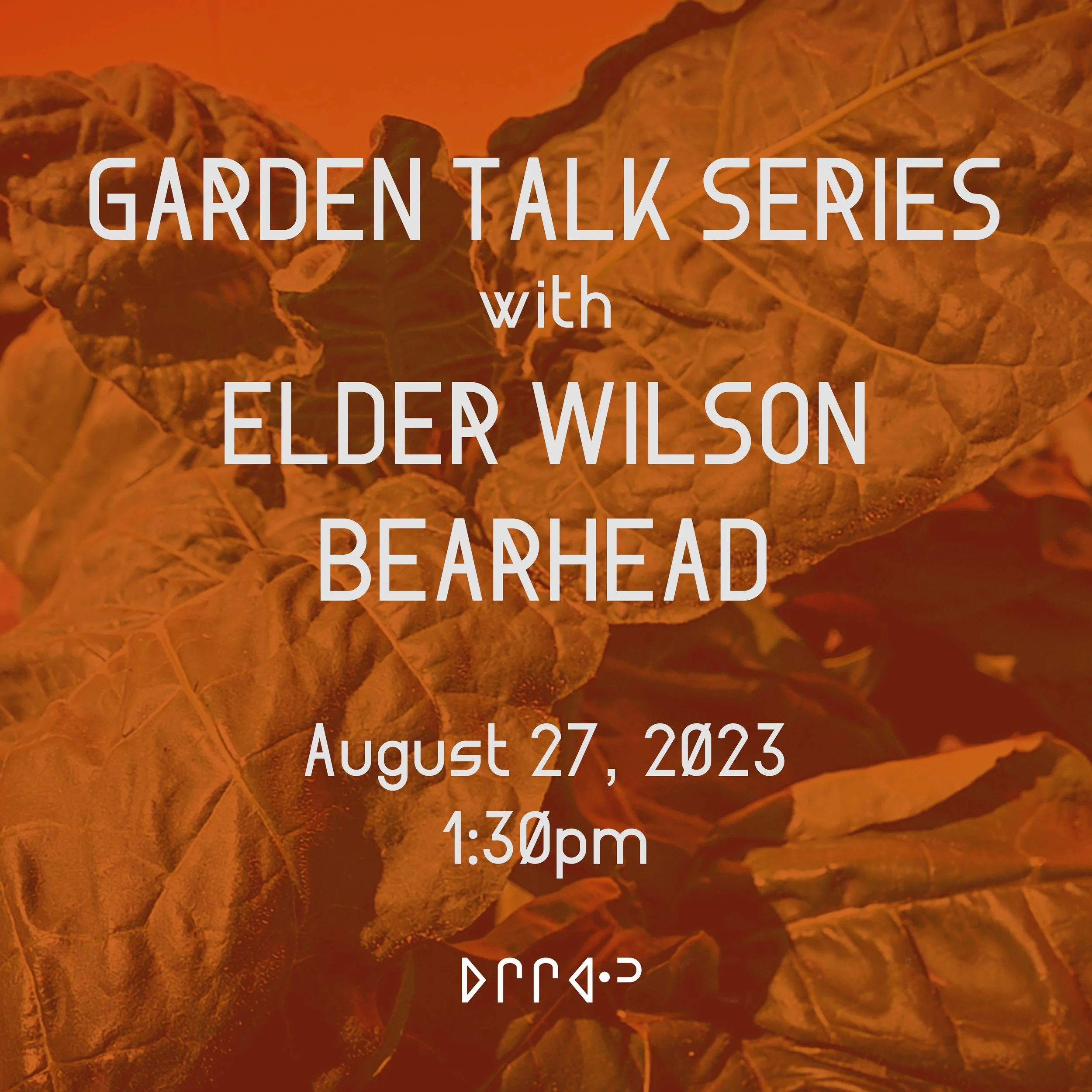 Garden Talk Series: Elder Wilson Bearhead. August 27, 2023