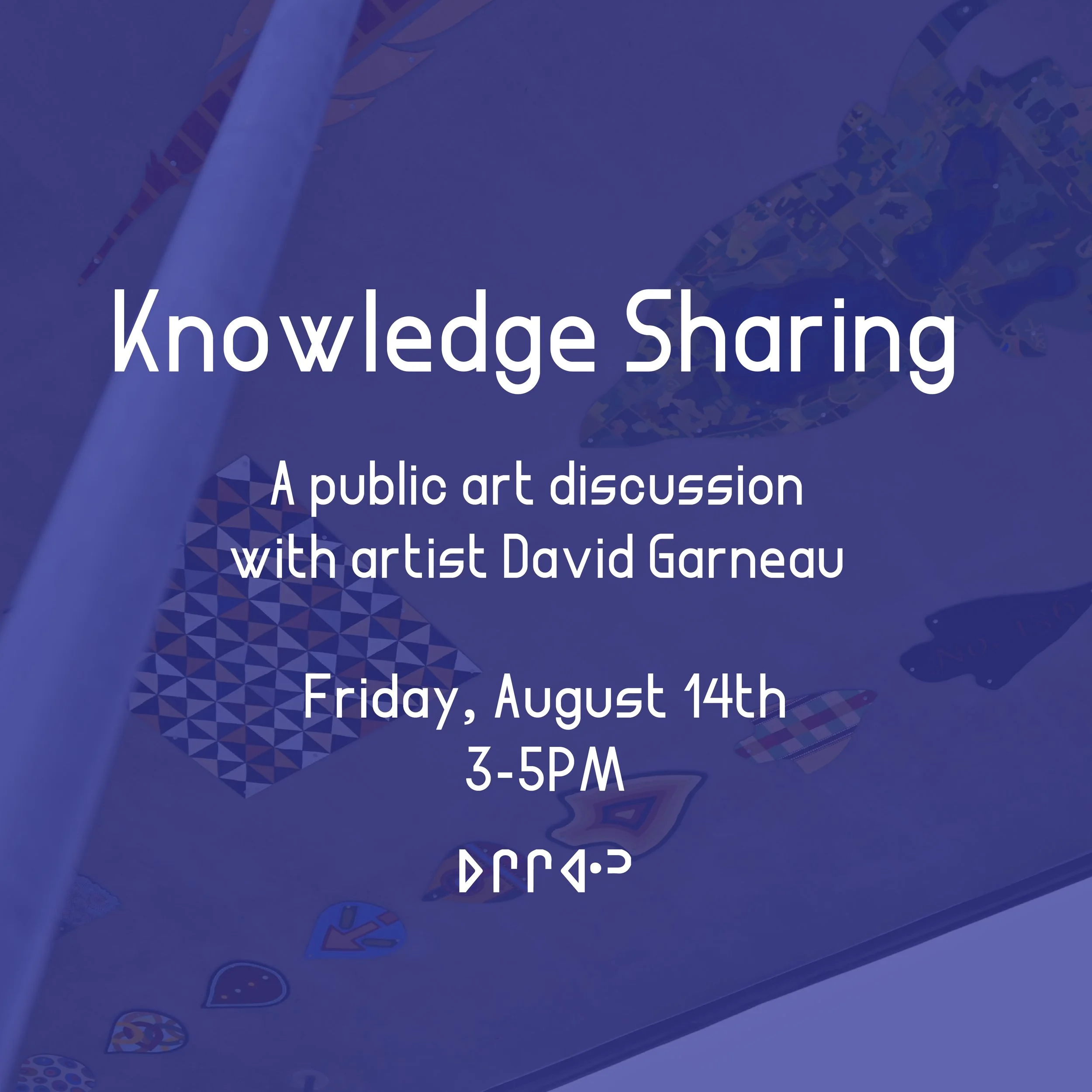 Knowledge Sharing - A public art discussion with David Garneau