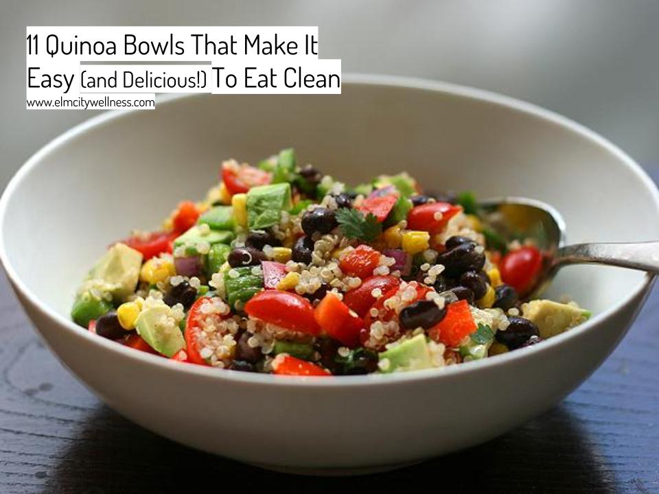 11 Quinoa Bowls That Make It Easy (and Delicious!) To Eat Clea.jpg