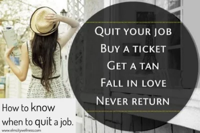 How to know when to quit a job.