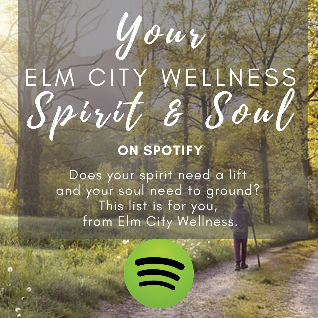 Your Elm City Wellness Spirit &amp; Soul Playlist