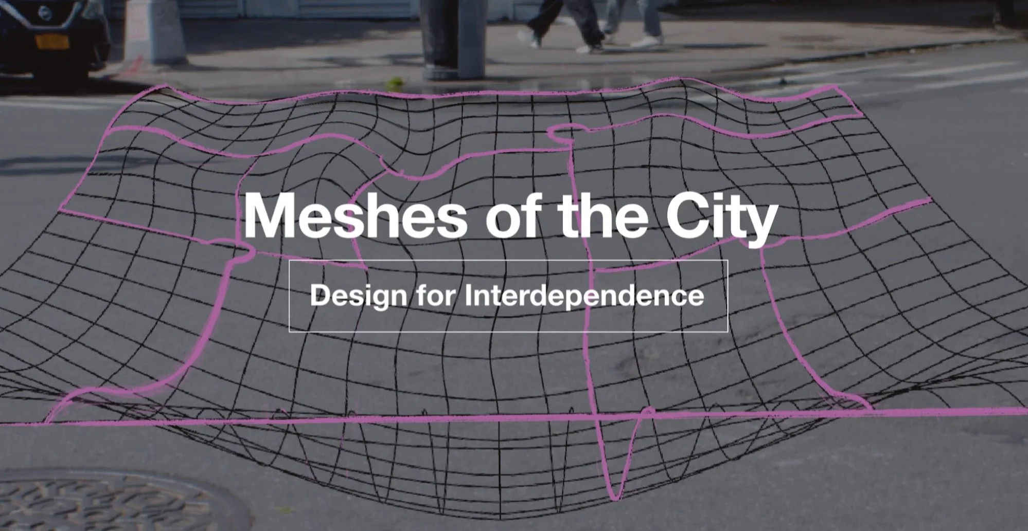 Meshes of the City: Design for Interdependence 