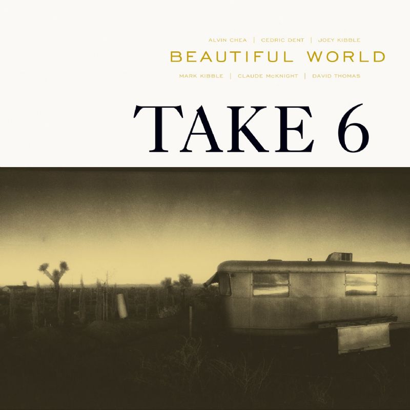  Take 6, 'Beautiful World', (Vocals) 