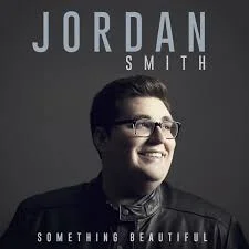  Jordan Smith, 'Something Beautiful' (Vocals) 