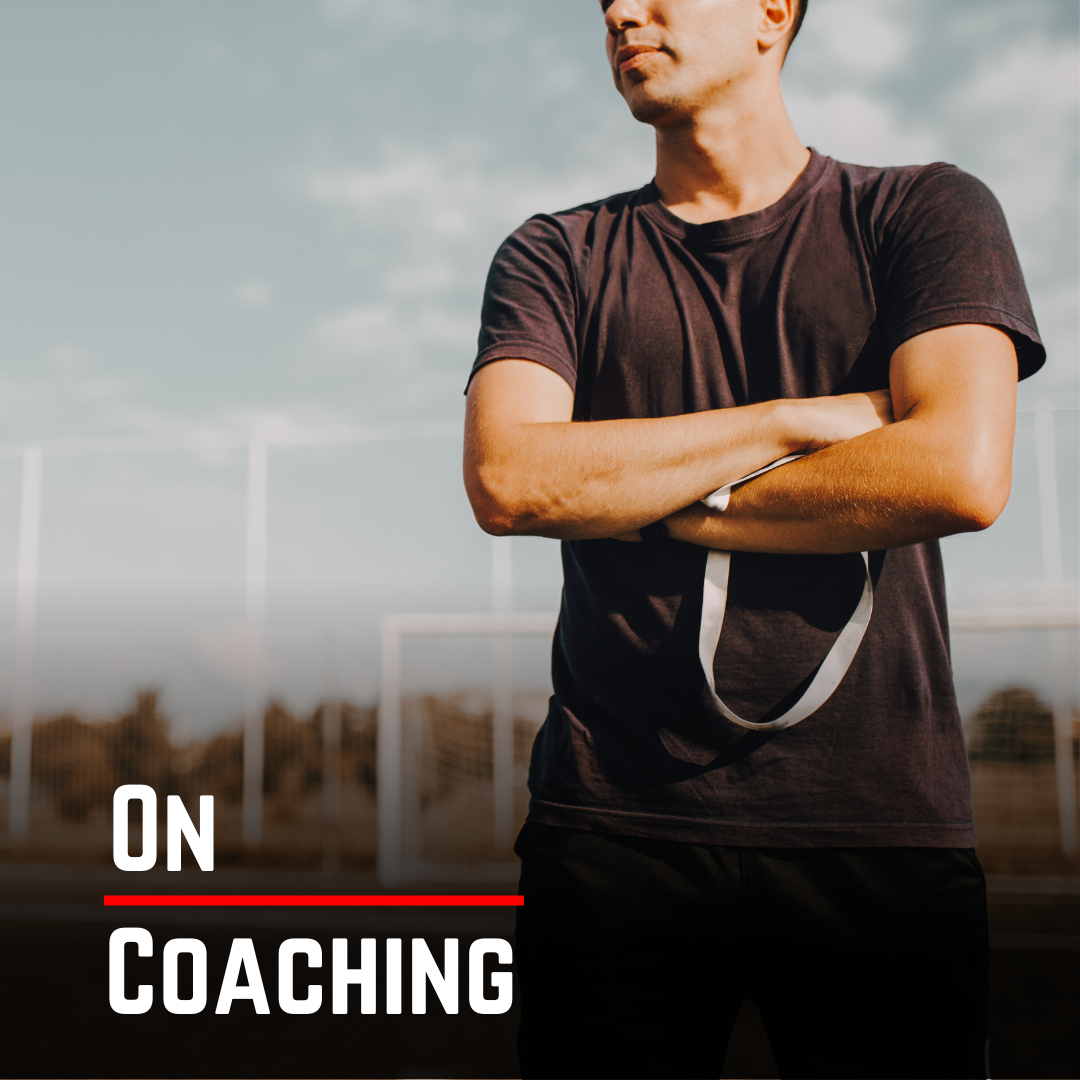 How to Develop as a Great Coach: Have a Plan, Part I 