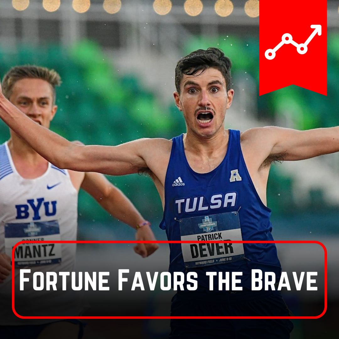 Fortune Favors the Brave