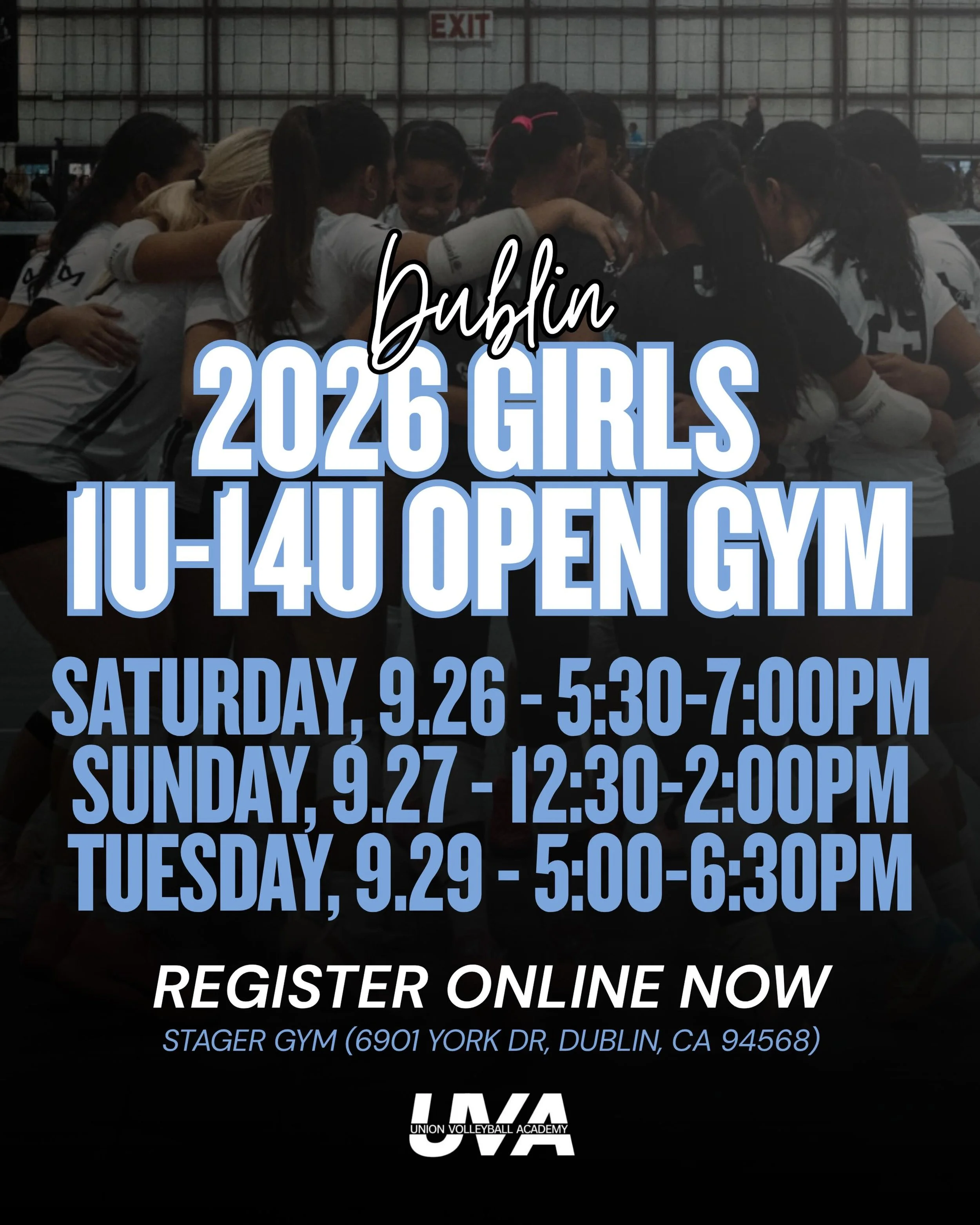 DUBLIN OPEN GYMS (GIRLS 11U-14U)

3️⃣ SESSIONS:
Saturday, 9/26 from 5:30-7:00PM
Sunday, 9/27 from 12:30-2:00PM
Tuesday, 9/29 from 5:00-6:30PM

📍 Stager Gym - 6901 York Drive, Dublin, CA 94568

REGISTER AND PREPARE FOR TRYOUTS! 
🔗unionvolleyballacad