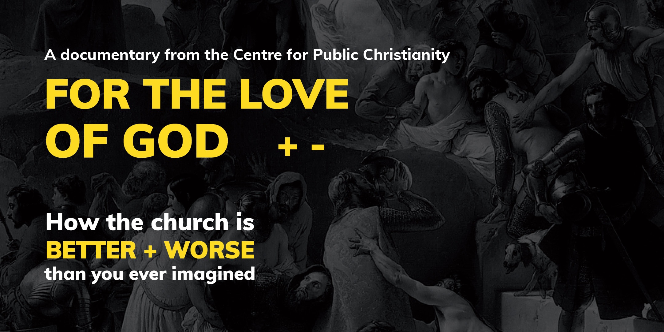 For the Love of God: How the Church is Better + Worse than you ever imagined