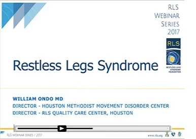 This one-hour webinar covers the basics of RLS for patients newly diagnosed or who have known RLS but would like to learn more about the disorder. Watch Webinar from RLS.org Now