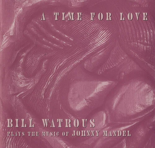 WatrousBill_atimeforlove.jpg