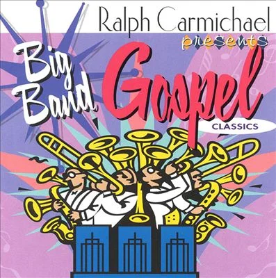 CarmichaelRalph_bigbandgospelclassics.jpg