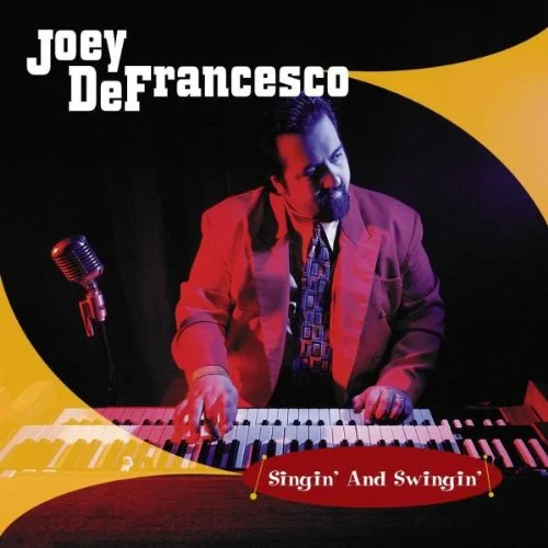 DefrancescoJoey_SinginAndSwingin.jpg