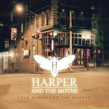 Harper & The Moths %22Love Songs for the Damned%22.jpeg