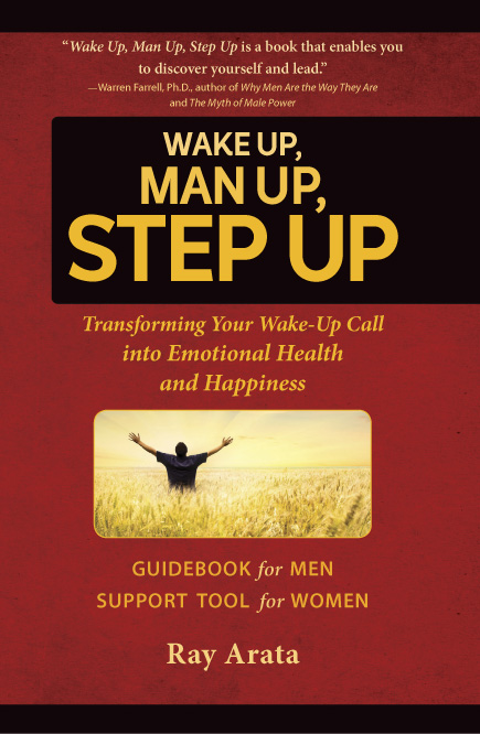 Wake Up, Man Up, Step Up by Ray Arata