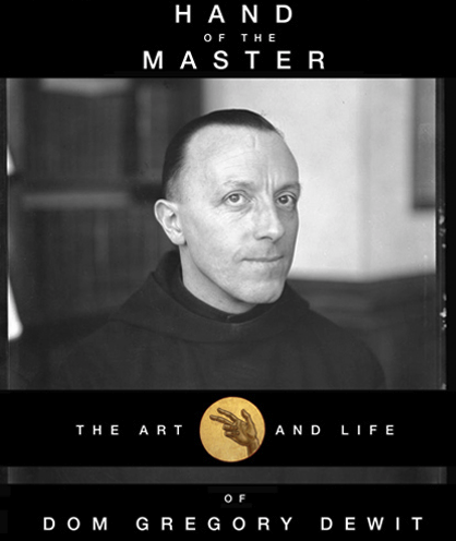  “Hand of the Master: The Art and Life of Dom Gregory De Wit” - DVD - $20.00 