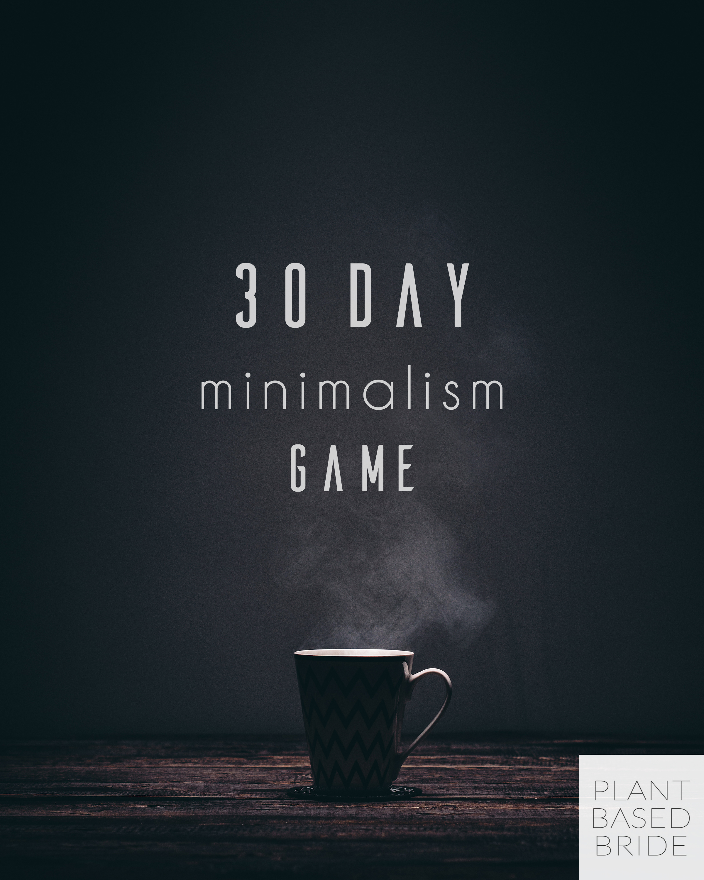 30 Day Minimalism Game Plant Based Bride
