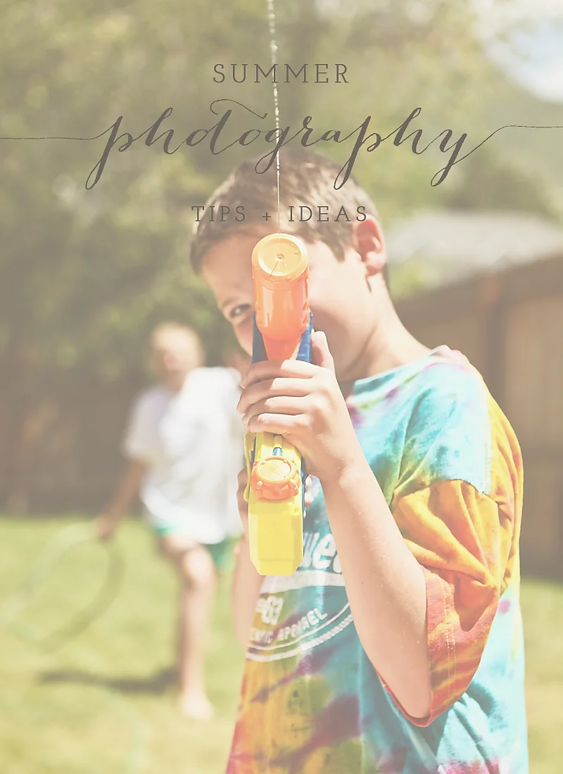 photo tips + ideas for summer