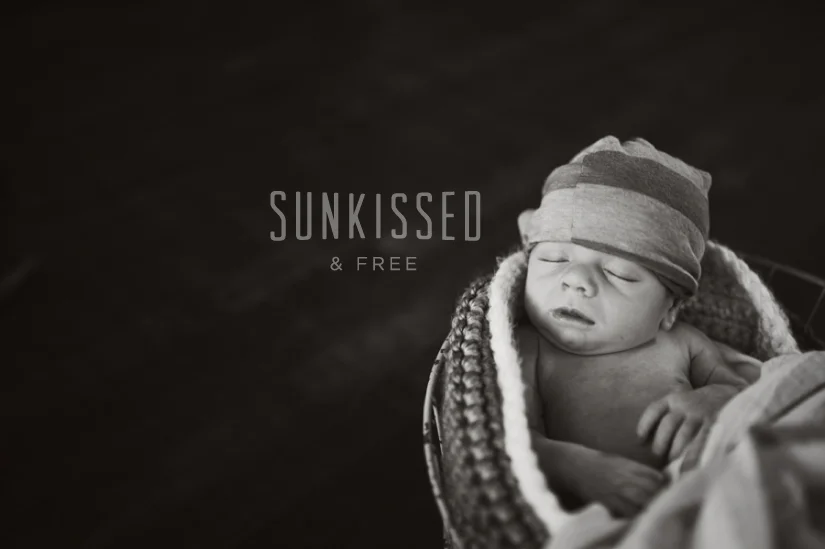SUNKISSED & FREE NEWBORN