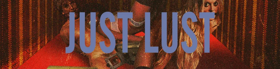 JUST LUST crop.jpg