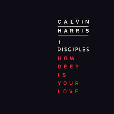 Calvin_Harris_and_Disciples_-_How_Deep_Is_Your_Love.png