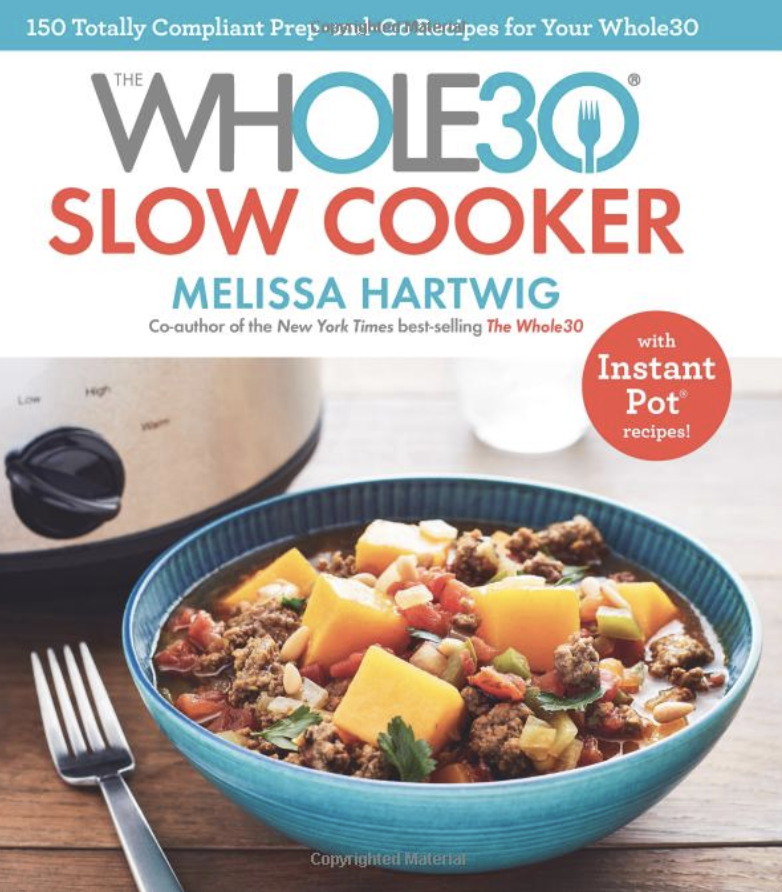 Whole30 Slow Cooker + Instant Pot Recipes
