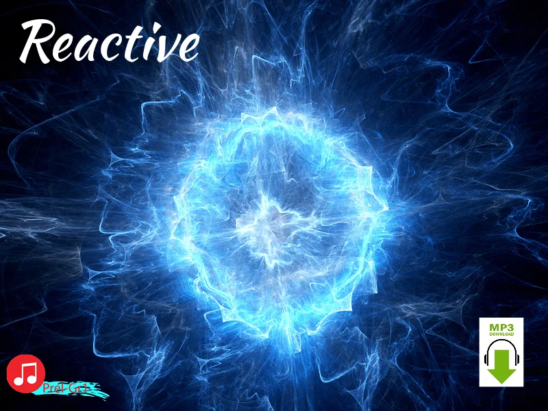 Reactive