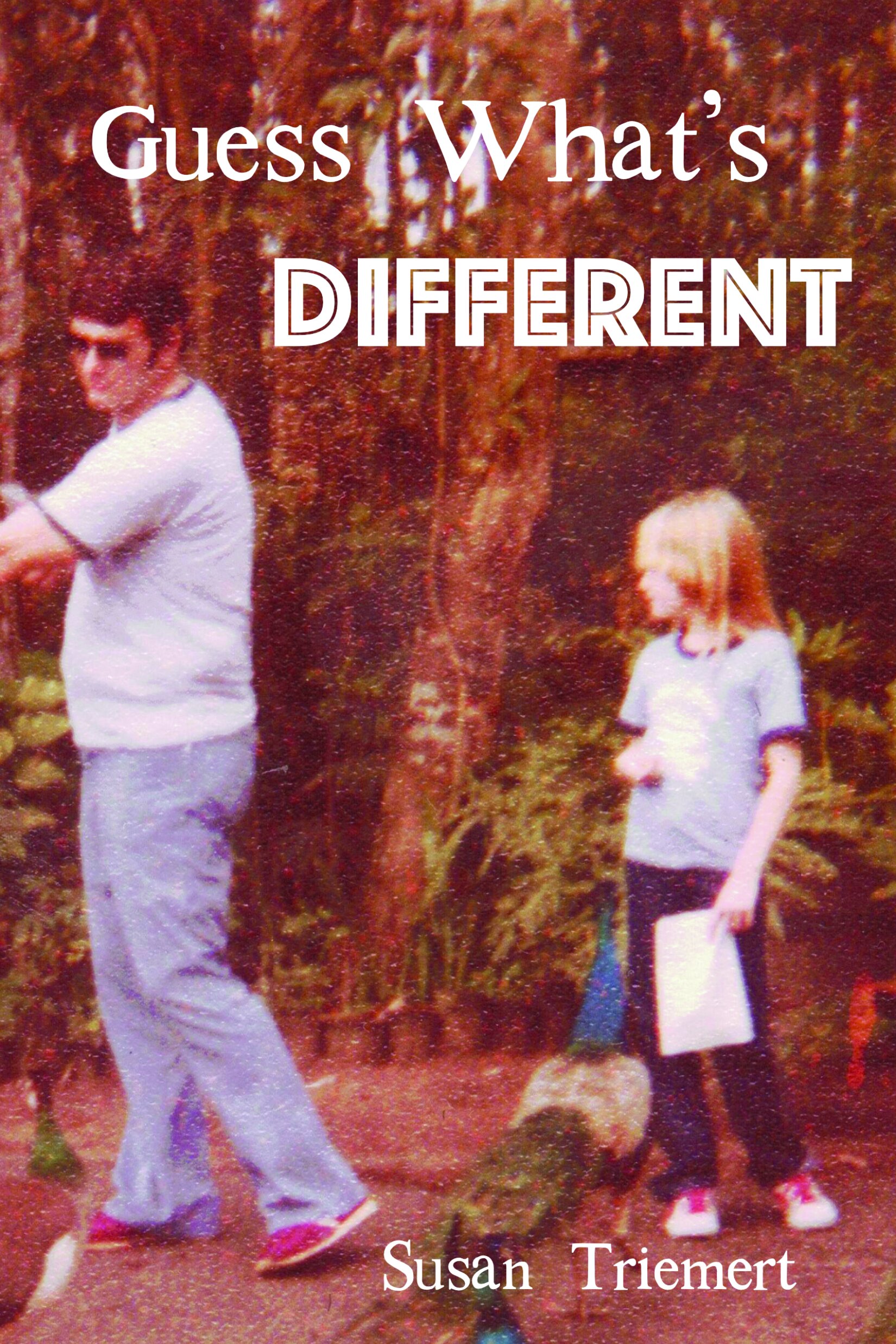 Guess What's Different, essays by Susan Triemert