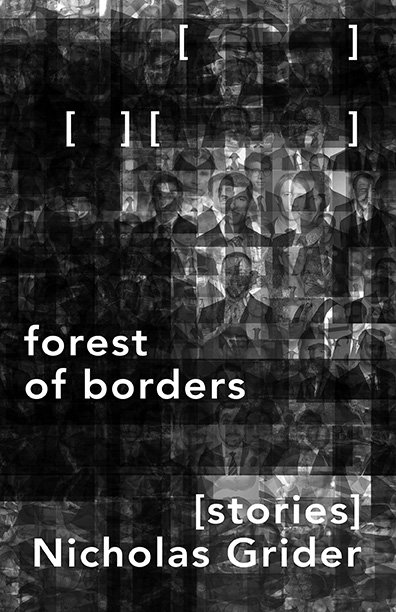Forest of Borders, stories by Nicholas Grider