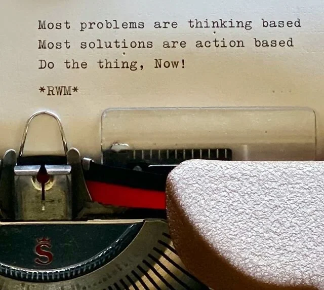 Thinking can be useful, but without action not much comes of it. Take action. Do the thing.  #successmindset #successcoach #mindsetmatters #takeaction #richardmorgancoaching #olympiatypewriter #typewritervoice
