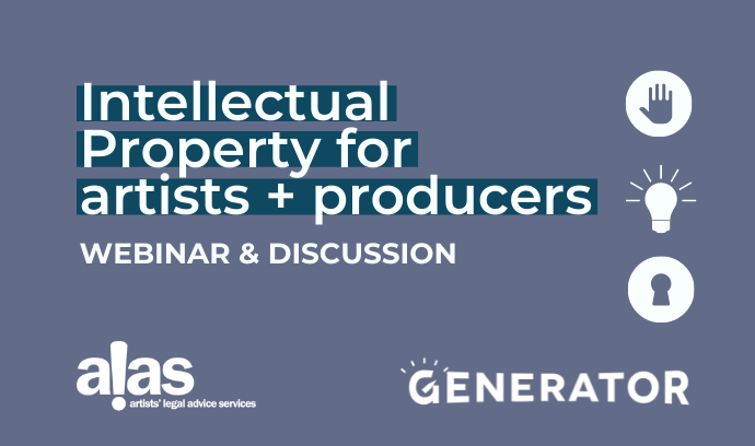Webinar &amp; Discussion: Intellectual Property for Artists + Producers