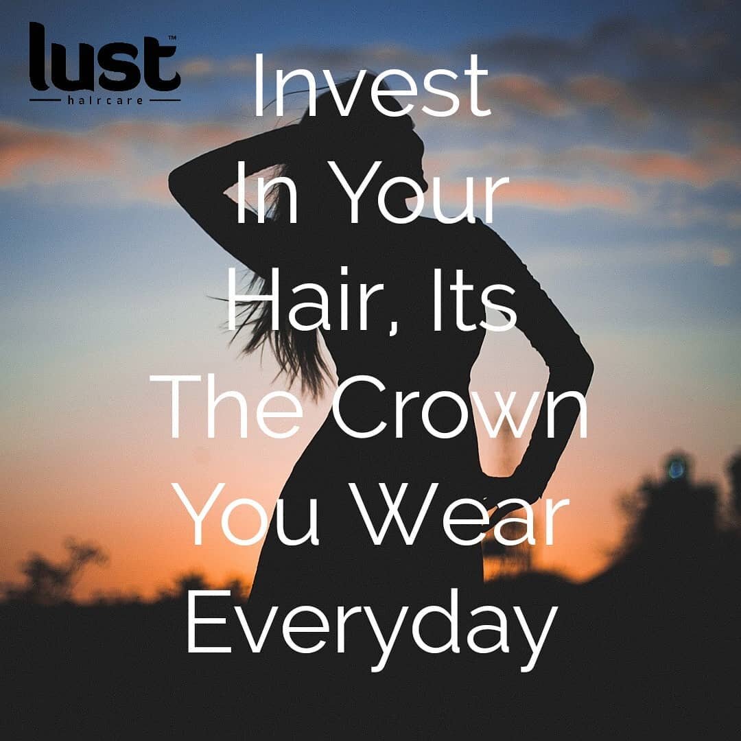 You may not be a queen but you do have a 👑 and Lust Haircare can make sure it always looks and feels amazing!