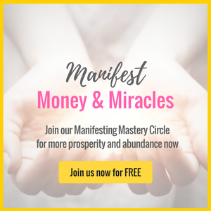 Ready to flex your manifesting muscle and open the floodgates to creating everything you desire? Join our FREE Manifesting Mastery Circle for more prosperity and abundance now! 100% life-changing... and 100% FREE. Click Here.