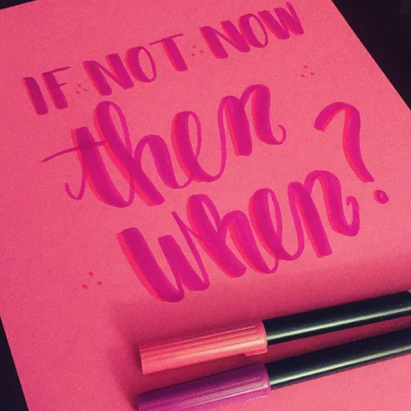 If_Not_Now_Hand_Lettering.jpg