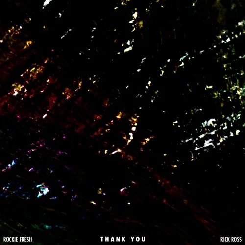 Rockie Fresh (Ft. Rick Ross) • "Thank You" 