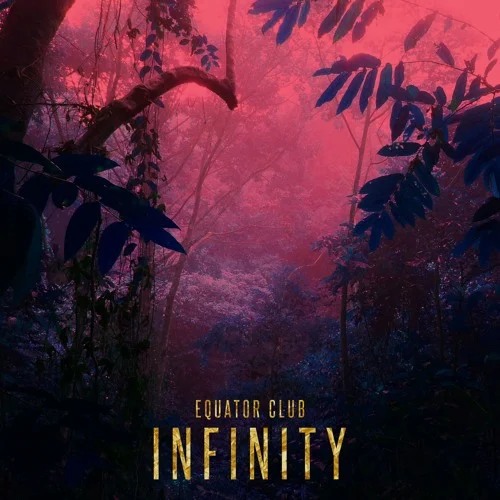 Equator Club • Infinity EP