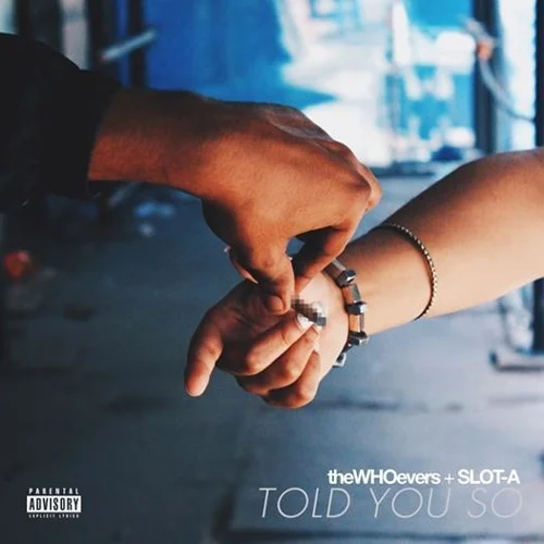 theWHOevers • "Told You So"