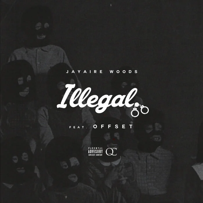 Jayaire Woods (Ft. Offset) • "Illegal"